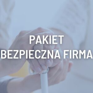 Pakiet Bezpieczna Firma - Bezpieczny DPS - obrazek 1